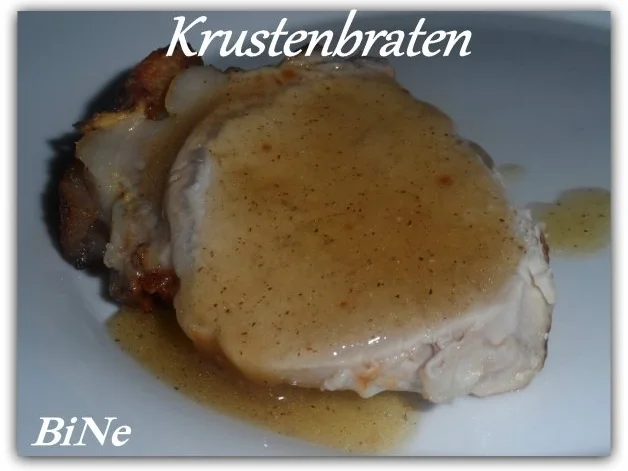 Rezept: BiNe` S KRUSTENBRATEN Bild Nr. 5 BiNe` S KRUSTENBRATEN - Rezept - Bild Nr. 5