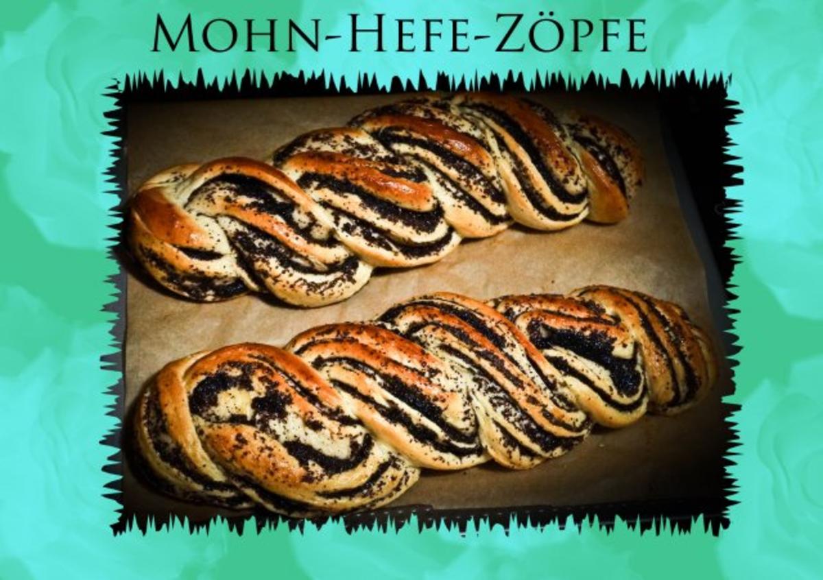 Mohn- Hefezopf - Rezept
