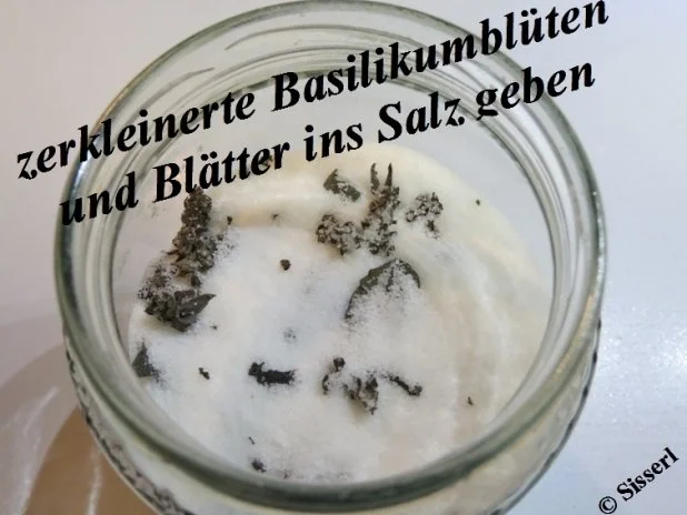 Rezept: Sisserls ~ Basilikum-Salz Bild Nr. 2 Sisserls ~ Basilikum-Salz - Rezept - Bild Nr. 2