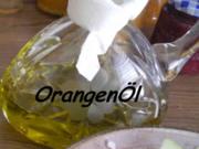 Vorräte : Orangen - Öl  selbstgemacht - Rezept