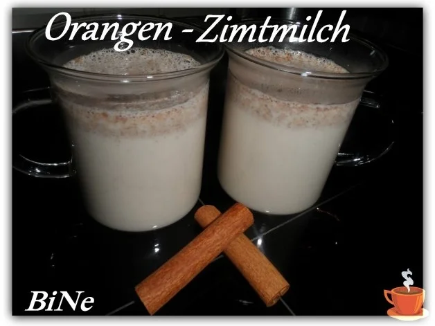 Rezept: BiNe` S ORANGEN - ZIMTMILCH Bild Nr. 2 BiNe` S ORANGEN - ZIMTMILCH - Rezept - Bild Nr. 2