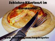 Schinken - Käse Toast im Eiermantel - Rezept