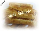 Sisserl's ~ süße Stängle - Rezept