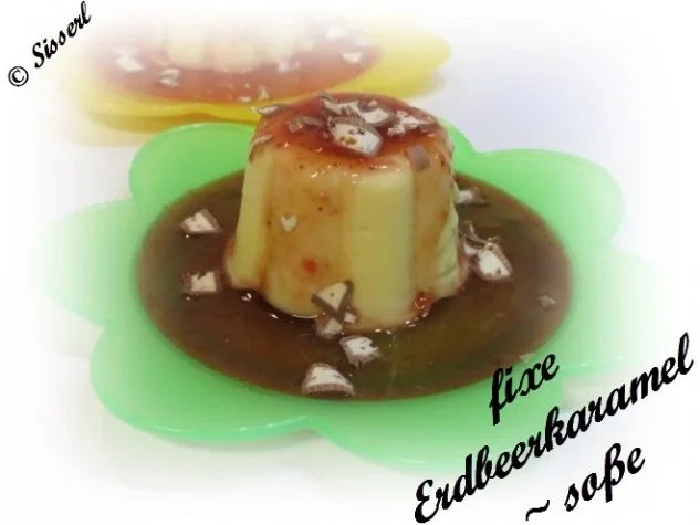 Rezept: Sisserl’s - * fixe Erdbeerkaramelsoße * Sisserl’s - * fixe Erdbeerkaramelsoße * - Rezept
