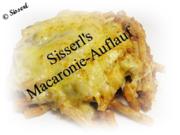 Sisserl’s ~ * Maccaronie - Auflauf * - Rezept