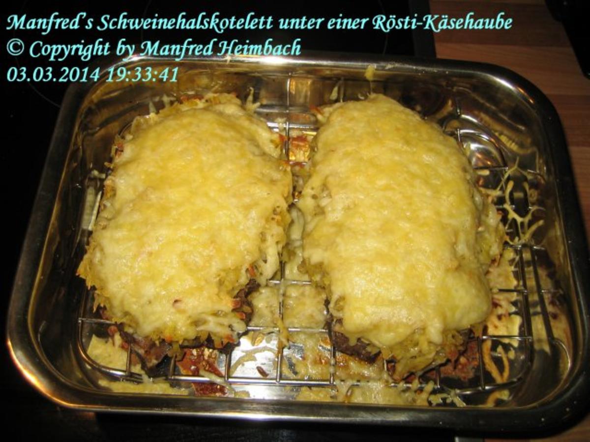 Fleisch – Manfred’s Schweinehalskotelett unter einer Rösti-Käsehaube - Rezept - Bild Nr. 3