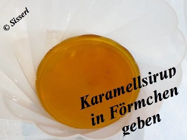 Rezept: Sisserls ~ Panna Cotta - Caramell Bild Nr. 4 Sisserls ~ Panna Cotta - Caramell - Rezept - Bild Nr. 4