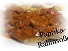 Rezept: Sisserl's ~ * Paprika-Rahmsoße * Sisserl's ~ * Paprika-Rahmsoße * - Rezept