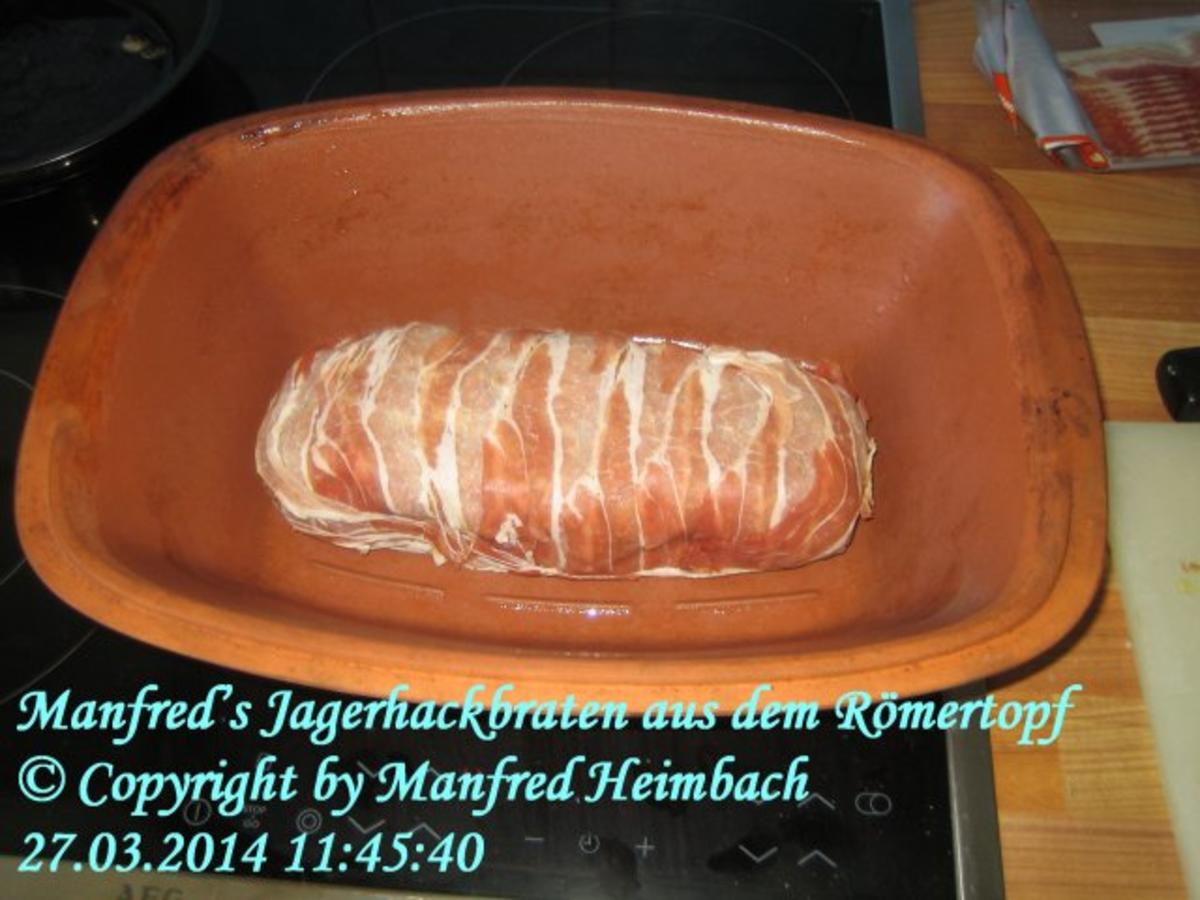 Fleisch – Manfred’s Jagerhackbraten aus dem Römertopf - Rezept - Bild Nr. 5