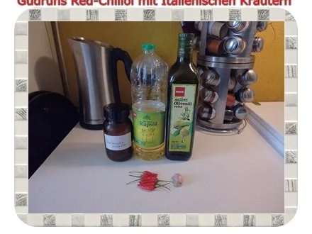 Rezept: Öl: Chiliöl mit Italienischen Kräutern Bild Nr. 2 Öl: Chiliöl mit Italienischen Kräutern - Rezept - Bild Nr. 2