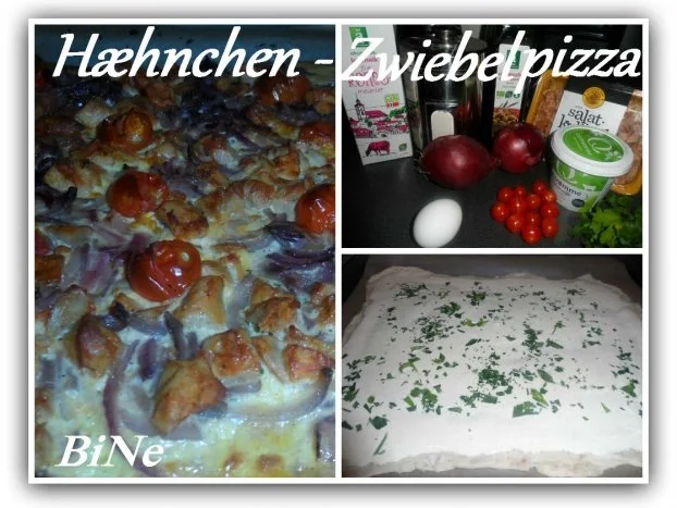 BiNe` S HÆHNCHEN - ZWIEBELPIZZA - Rezept