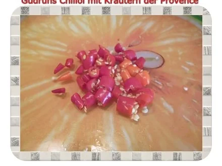 Öl: Chiliöl mit Kräutern der Provence - Rezept - Bild Nr. 3