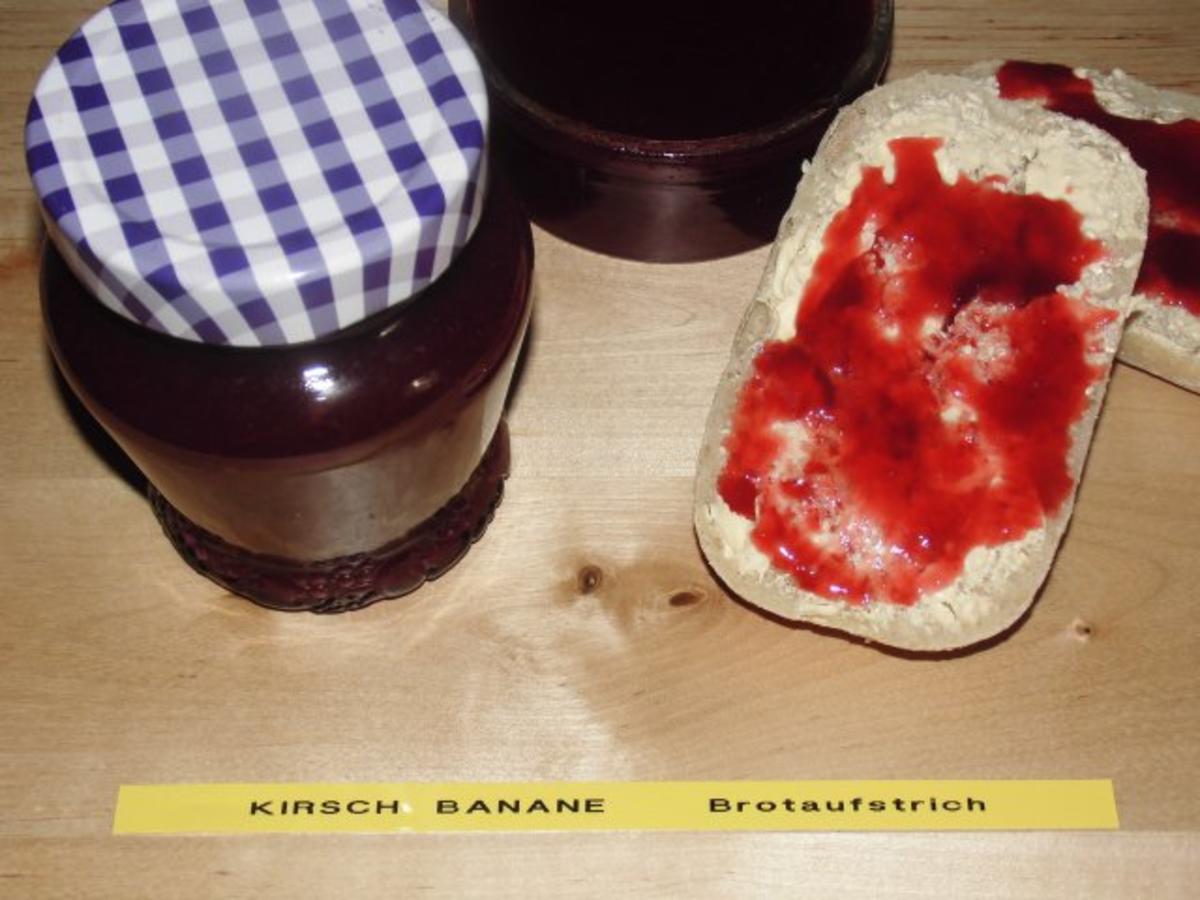 Kirsch - Banane - Brotaufstrich - Rezept