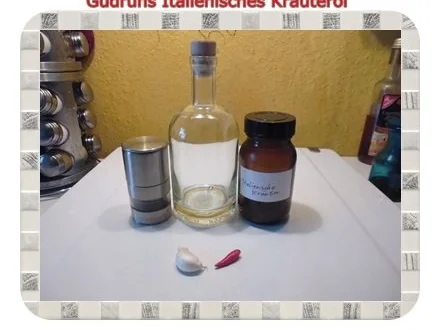 Rezept: Öl: Italienisches Kräuteröl Bild Nr. 2 Öl: Italienisches Kräuteröl - Rezept - Bild Nr. 2