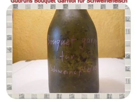 Öl: Bouquet garni-Öl für Schweinefleisch - Rezept - Bild Nr. 2