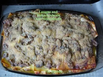 Rezept: Hauptspeise: Lasagne mit Hähnchenbrust und Steinpilzsoße Hauptspeise: Lasagne mit Hähnchenbrust und Steinpilzsoße - Rezept