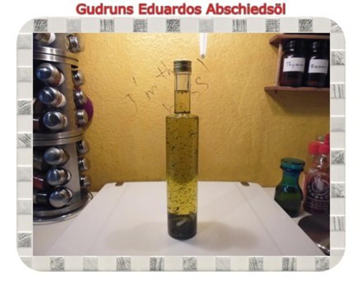 Öl: Abschiedsöl für Eduardo - Rezept - Bild Nr. 4