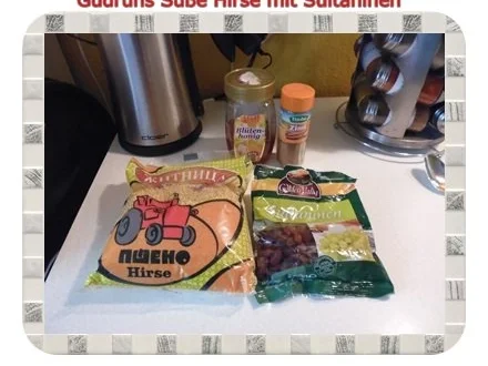 Frühstück: Süße Hirse mit Sultaninen - Rezept - Bild Nr. 3