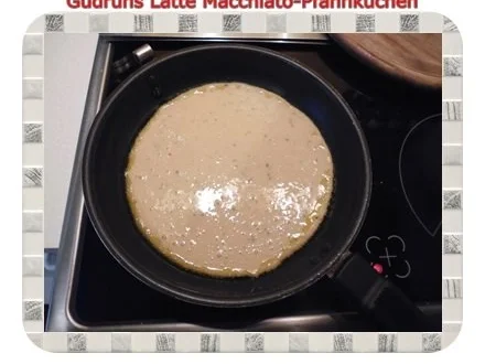 Rezept: Kuchen: Latte Macchiato-Pfannkuchen Bild Nr. 7 Kuchen: Latte Macchiato-Pfannkuchen - Rezept - Bild Nr. 7