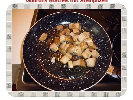 Vegetarisch: Bratreis mit Steinpilzen - Rezept - Bild Nr. 4