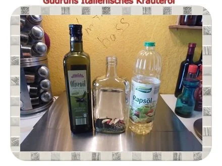 Rezept: Öl: Italienisches Kräuteröl Bild Nr. 3 Öl: Italienisches Kräuteröl - Rezept - Bild Nr. 3