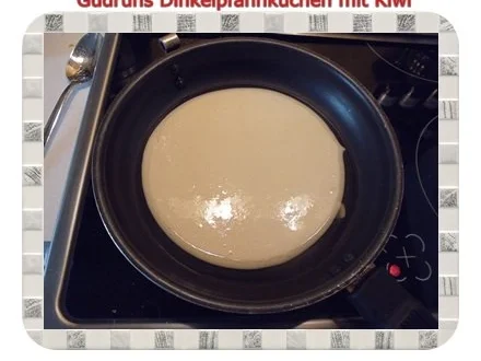 Rezept: Kuchen: Kiwi-Pfannkuchen mit Dinkelmehl Bild Nr. 6 Kuchen: Kiwi-Pfannkuchen mit Dinkelmehl - Rezept - Bild Nr. 6