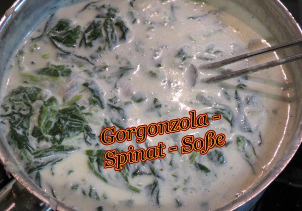 Sisserl’s ~ *Gorgonzola ~ Spinatsoße* - Rezept - Bild Nr. 2