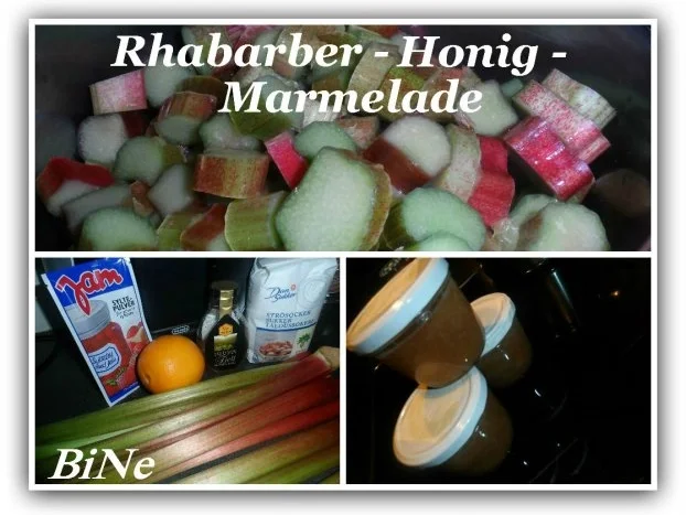 BiNe` S RHABARBER - HONIG - MARMELADE - Rezept