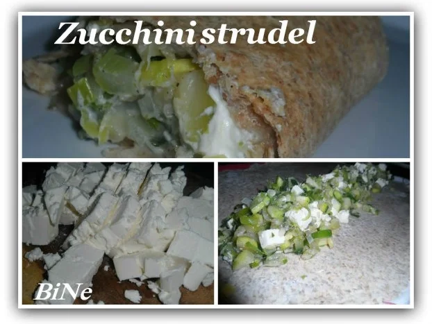 Rezept: BiNe` S ZUCCHINISTRUDEL BiNe` S ZUCCHINISTRUDEL - Rezept