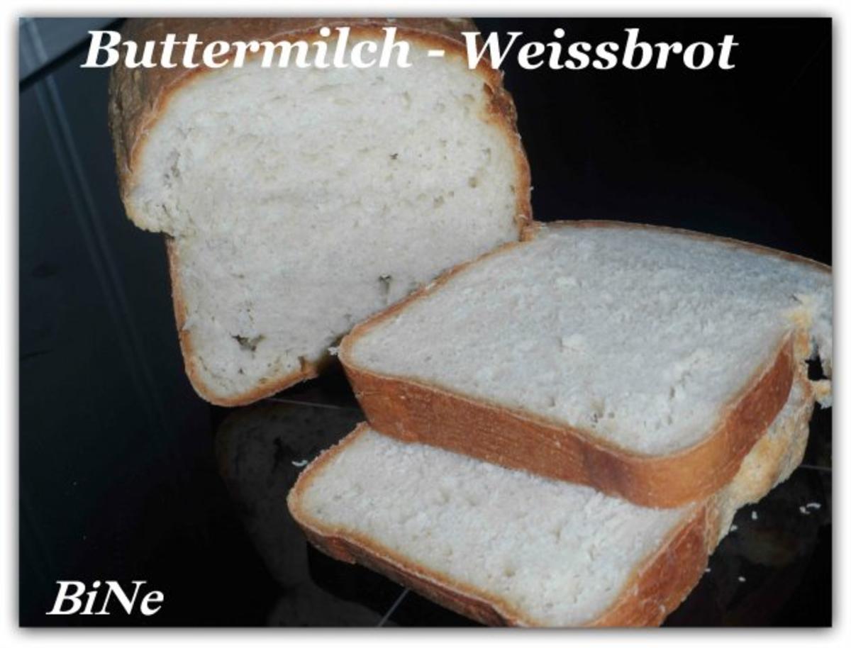 BiNe` S BUTTERMILCH - WEISSBROT - Rezept - Bild Nr. 2