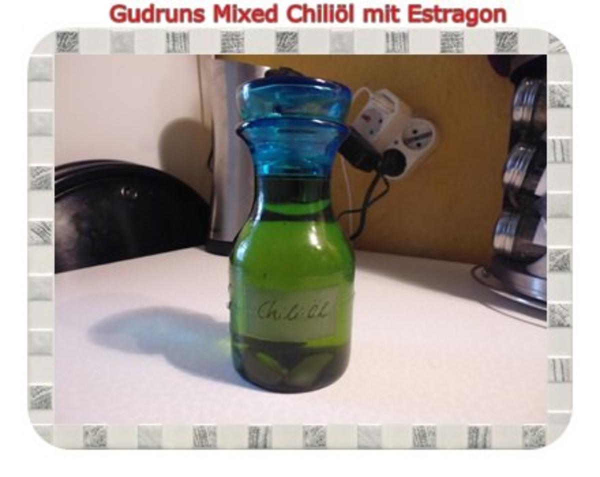 Öl: Mixed Chiliöl mit Estragon - Rezept