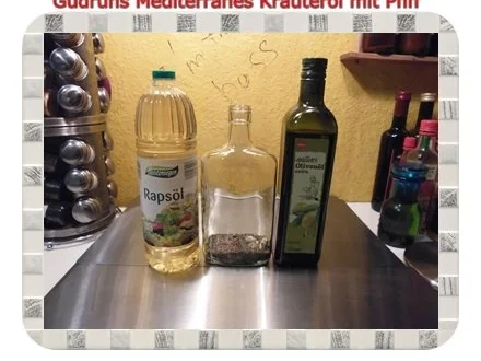 Rezept: Öl: Mediterranes Kräuteröl mit Pfiff Bild Nr. 3 Öl: Mediterranes Kräuteröl mit Pfiff - Rezept - Bild Nr. 3