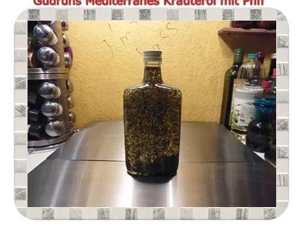 Rezept: Öl: Mediterranes Kräuteröl mit Pfiff Bild Nr. 4 Öl: Mediterranes Kräuteröl mit Pfiff - Rezept - Bild Nr. 4