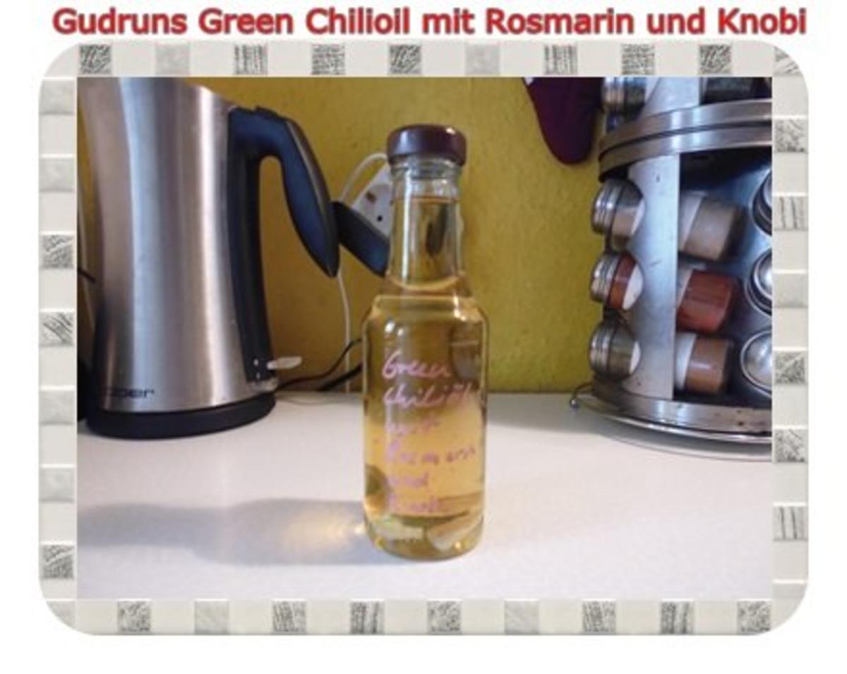 Öl: Green Chilioil mit Rosmarin und Knobi - Rezept