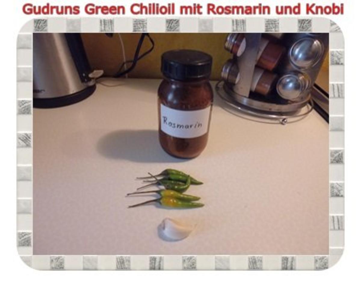 Öl: Green Chilioil mit Rosmarin und Knobi - Rezept - Bild Nr. 2