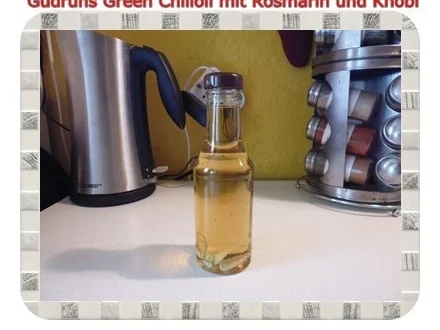 Öl: Green Chilioil mit Rosmarin und Knobi - Rezept - Bild Nr. 8