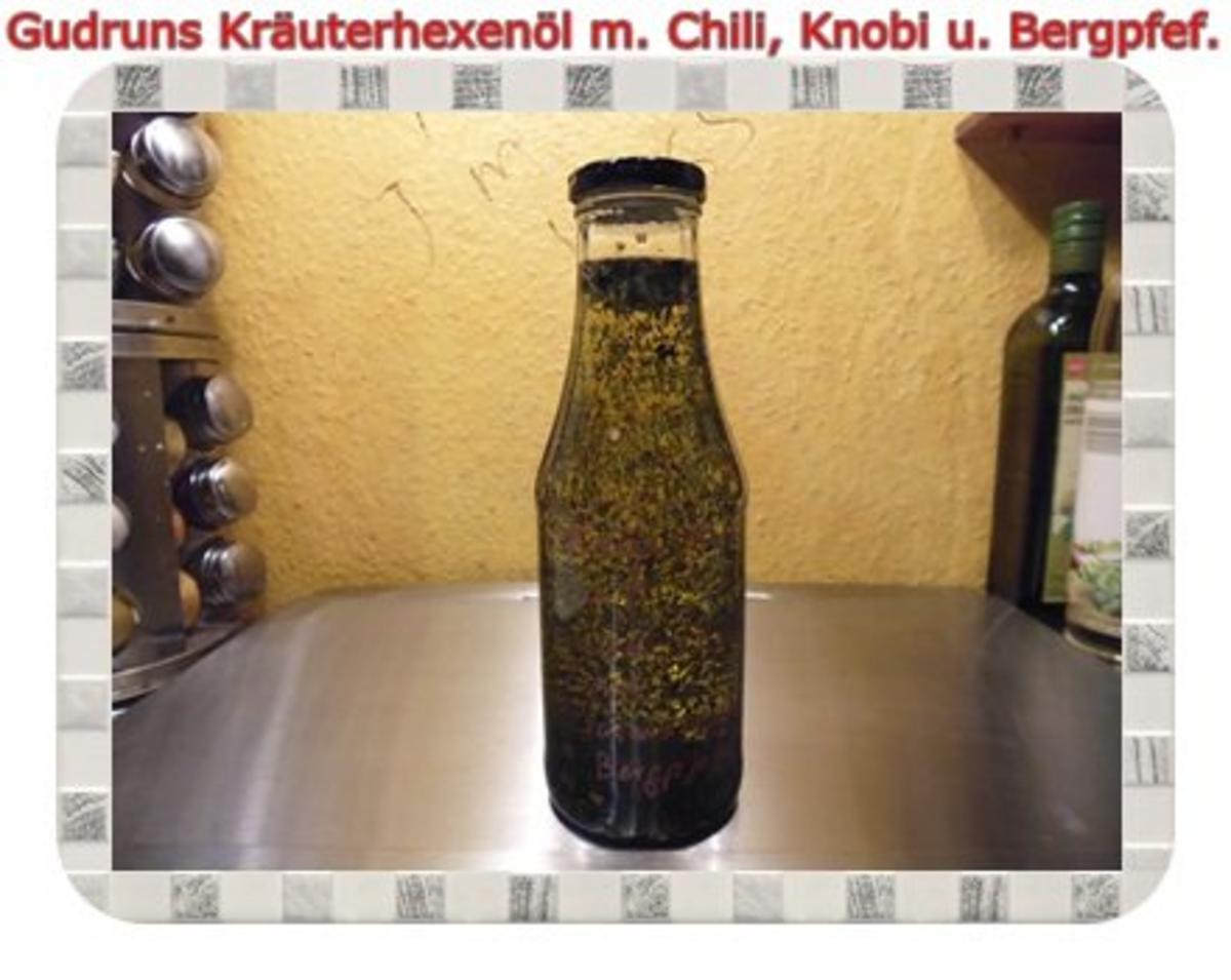 Öl: Kräuterhexenöl II mit Knobi, Chili und Tasmanischen Bergpfeffer - Rezept