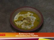 Butternut Suppe mit namibischen Trüffeln - Rezept