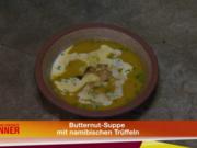Butternut Suppe mit namibischen Trüffeln - Rezept