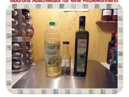 Rezept: Öl: Abschiedsöl für eine Mitbewohnerin Bild Nr. 3 Öl: Abschiedsöl für eine Mitbewohnerin - Rezept - Bild Nr. 3