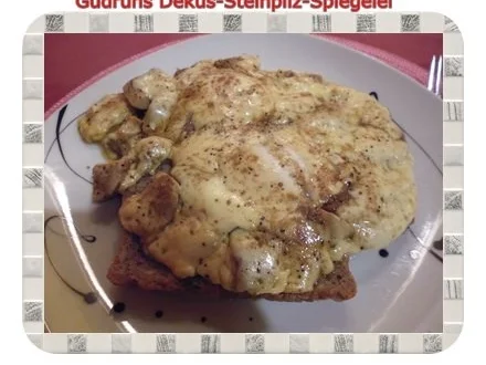 Rezept: Abendbrot: Dekus-Steinpilz-Spiegelei Abendbrot: Dekus-Steinpilz-Spiegelei - Rezept