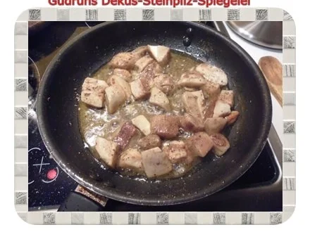 Rezept: Abendbrot: Dekus-Steinpilz-Spiegelei Bild Nr. 7 Abendbrot: Dekus-Steinpilz-Spiegelei - Rezept - Bild Nr. 7