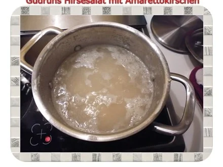 Gesundes: Hirsesalat mit Amarettokirschen - Rezept - Bild Nr. 5