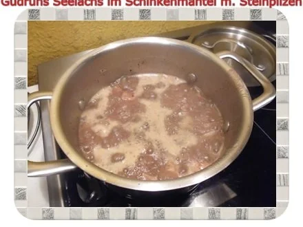 Fisch: Seelachs im Schinkenmantel mit Steinpilzen - Rezept - Bild Nr. 14