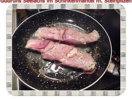 Fisch: Seelachs im Schinkenmantel mit Steinpilzen - Rezept - Bild Nr. 15