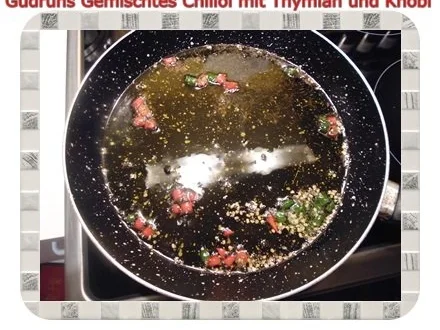 Öl: Gemischtes Chiliöl mit Thymian und Knobi - Rezept - Bild Nr. 5