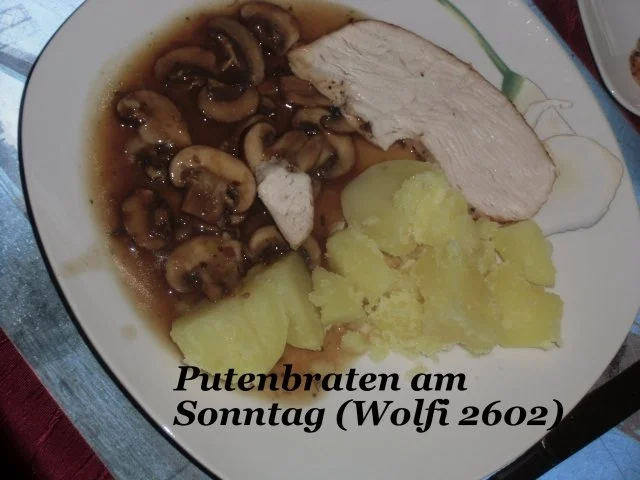 Rezept: Pute : Putenbraten bei 100 - 130 Grad je nach Herd 90 - 120 Minuten fertig garen Bild Nr. 7 Pute : Putenbraten bei 100 - 130 Grad je nach Herd 90 - 120 Minuten fertig garen - Rezept - Bild Nr. 7