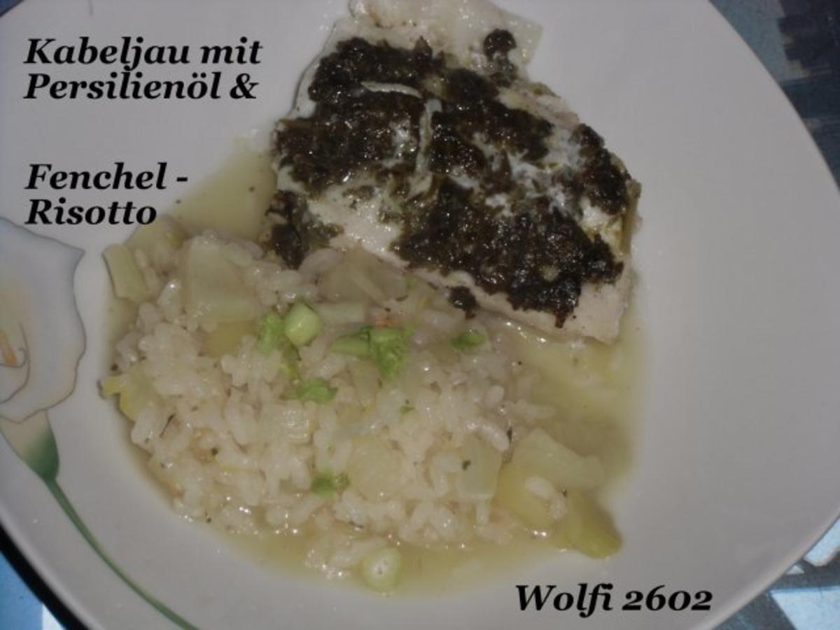 Fisch : Kabeljau mit Petersilienöl und Fenchel-Risotto - Rezept