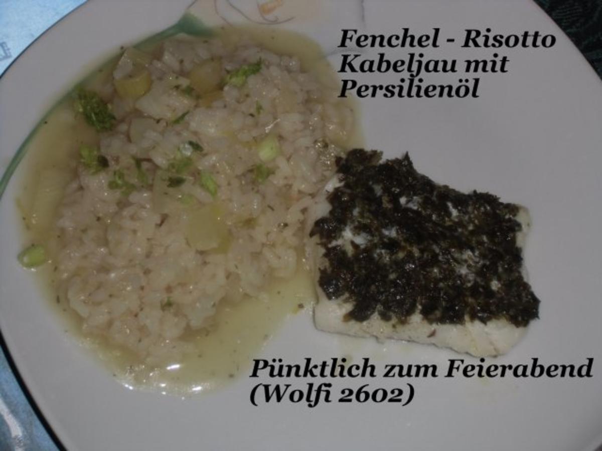 Fisch : Kabeljau mit Petersilienöl und Fenchel-Risotto - Rezept - Bild Nr. 4