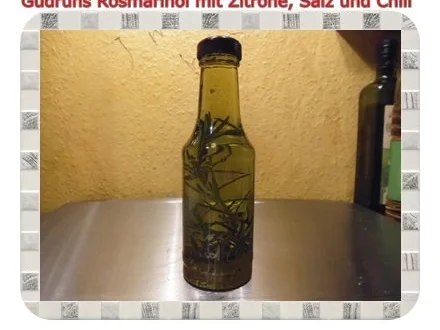 Öl: Rosmarinöl mit Zitrone und Chili - Rezept